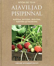 Aiaviljad pisipinnal: kottides, pottides, ämbrites, kastides ja kaussides kaanepilt – front cover