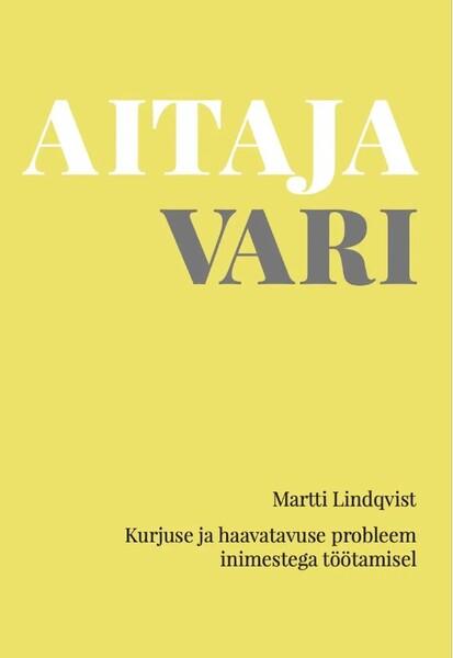 Aitaja vari Kurjuse ja haavatavuse probleem inimestega töötamisel kaanepilt – front cover