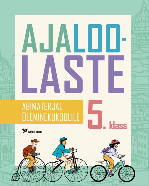 AjalooLASTE abimaterjal üleminekukoolile 5. klass kaanepilt – front cover