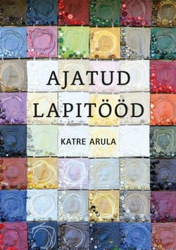 Ajatud lapitööd kaanepilt – front cover