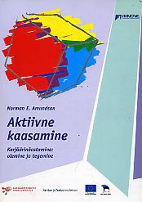 Aktiivne kaasamine: karjäärinõustamine, olemine ja tegemine kaanepilt – front cover