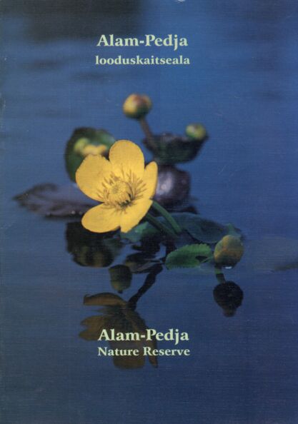Alam-Pedja looduskaitseala Alam-Pedja nature reserve kaanepilt – front cover