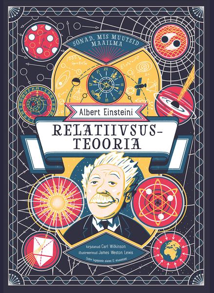 Albert Einsteini relatiivsusteooria Sõnad, mis muutsid maailma kaanepilt – front cover