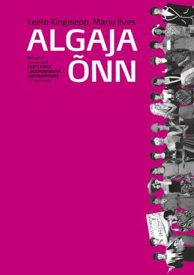 Algaja õnn: mänge ja ülesandeid eesti keele lugemisoskuse arendamiseks A2-tasemele kaanepilt – front cover