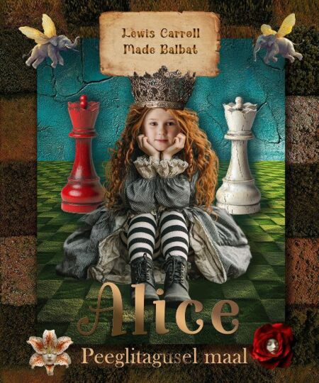 Alice Peeglitagusel maal ja Mida ta seal nägi kaanepilt – front cover