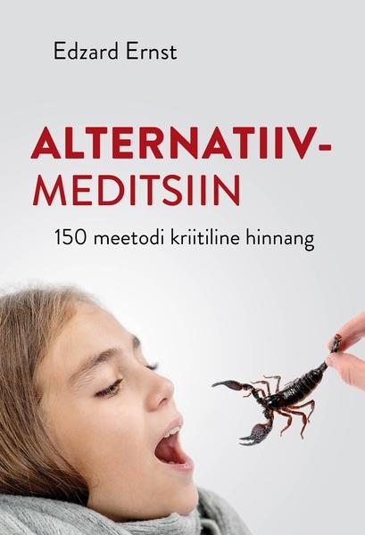 Alternatiivmeditsiin: 150 meetodi kriitiline hinnang kaanepilt – front cover