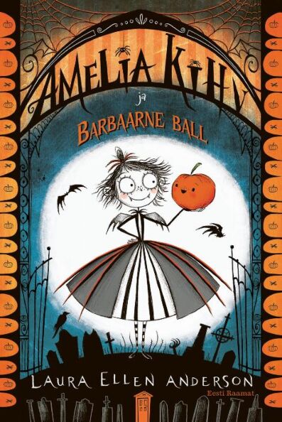 Amelia Kihv ja Barbaarne ball kaanepilt – front cover