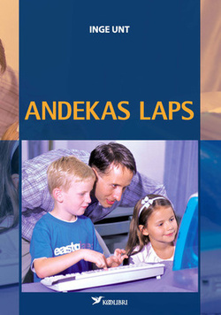 Andekas laps: raamat õpetajale ja lapsevanemale kaanepilt – front cover