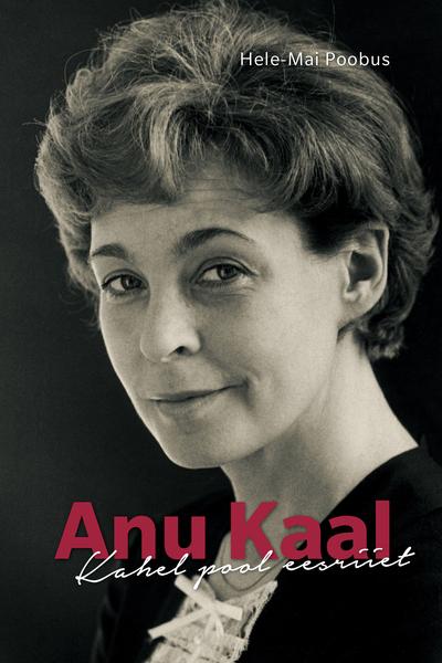 Anu Kaal: kahel pool eesriiet kaanepilt – front cover