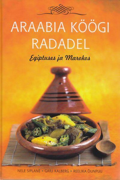 Araabia köögi radadel Egiptuses ja Marokos kaanepilt – front cover