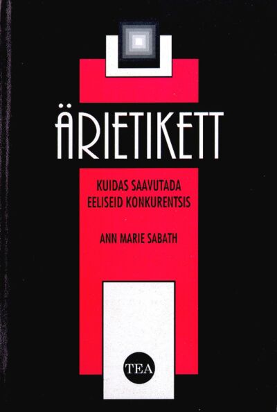Ärietikett: kuidas saavutada eeliseid konkurentsis kaanepilt – front cover