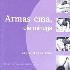 Armas ema, ole minuga kaanepilt – front cover