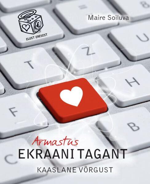 Armastus ekraani tagant Kaaslane võrgust kaanepilt – front cover