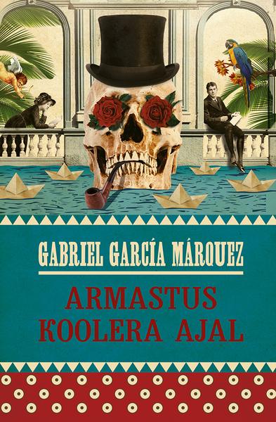 Armastus koolera ajal kaanepilt – front cover