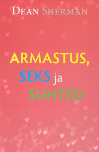 Armastus, seks ja suhted kaanepilt – front cover