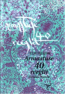 Armastuse 40 reeglit: romaan Rumist kaanepilt – front cover