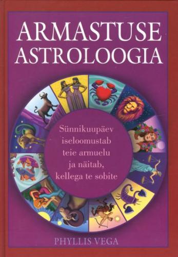 Armastuse astroloogia Sünnikuupäev iseloomustab teie armuelu ja näitab, kellega te sobite kaanepilt – front cover