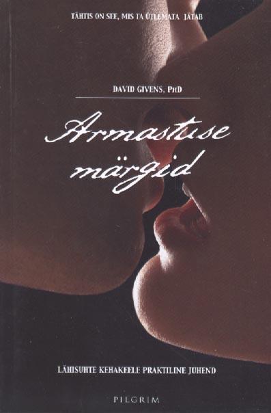 Armastuse märgid Praktiline kurameerimiskeele õpik kaanepilt – front cover