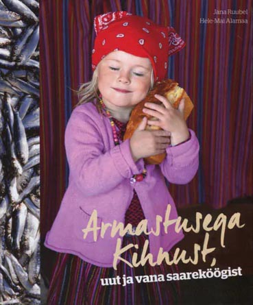 Armastusega Kihnust Uut ja vana saareköögist kaanepilt – front cover