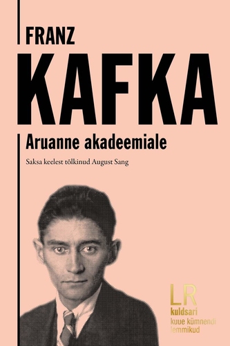 Franz Kafka: aruanne akadeemiale kaanepilt – front cover