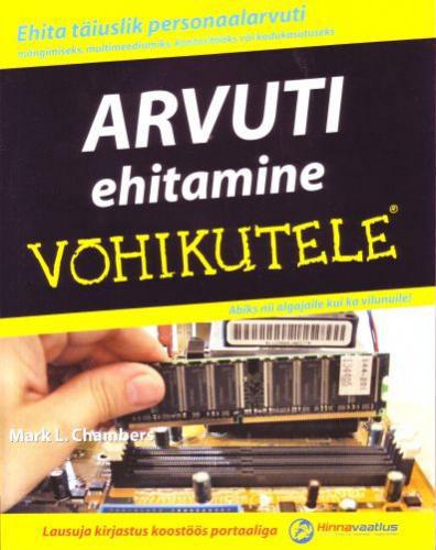 Arvuti ehitamine võhikutele kaanepilt – front cover