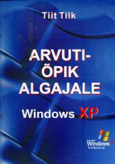 Arvutiõpik algajale Windows XP kaanepilt – front cover