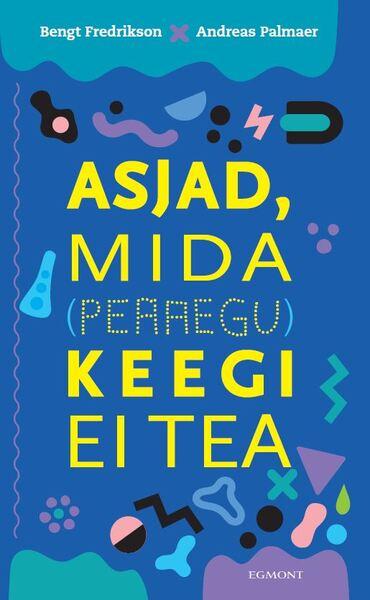 Asjad, mida (peaaegu) keegi ei tea kaanepilt – front cover