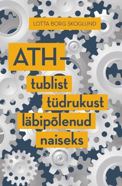 ATH – tublist tüdrukust läbipõlenud naiseks kaanepilt – front cover