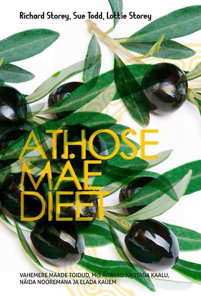 Athose mäe dieet Vahemeremaade toidud, mis aitavad kaotada kaalu, näida nooremana ja elada kauem kaanepilt – front cover