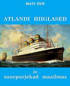 Atlandi hiiglased ja suurpurjekad maailmas kaanepilt – front cover