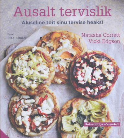 Ausalt tervislik: aluseline toit sinu tervise heaks! kaanepilt – front cover