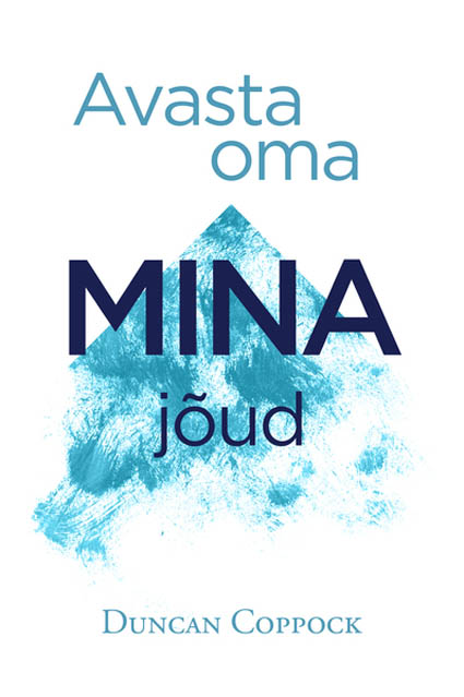 Avasta oma mina jõud kaanepilt – front cover