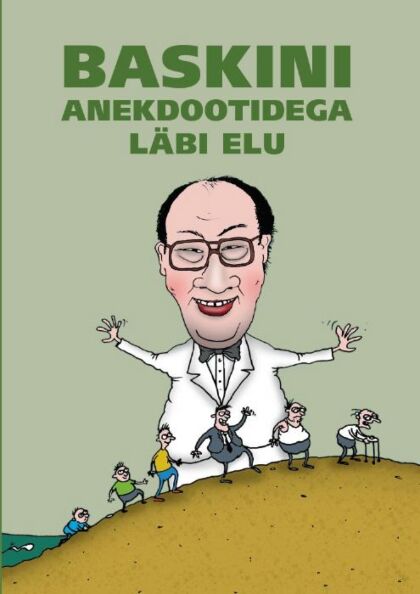Baskini anekdootidega läbi elu kaanepilt – front cover