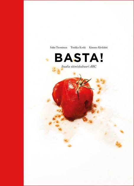 Basta! Itaalia söömiskultuuri ABC kaanepilt – front cover