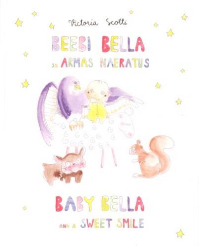 Beebi Bella ja armas naeratus Baby Bella and a sweet smile kaanepilt – front cover