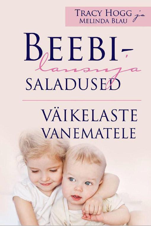 Beebilausuja saladused väikelaste vanematele kaanepilt – front cover