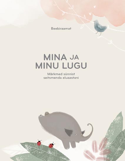 Mina ja minu lugu: beebiraamat kaanepilt – front cover