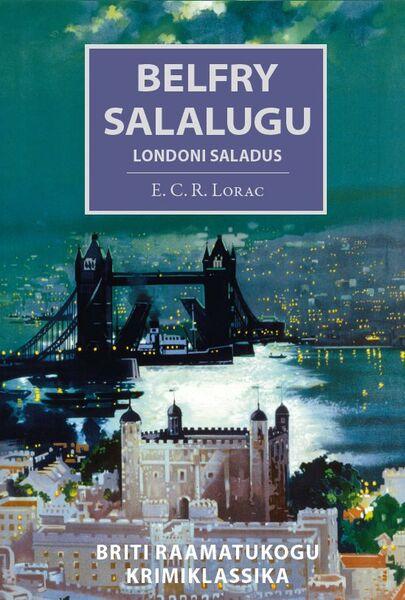 Belfry salalugu: Londoni saladus kaanepilt – front cover