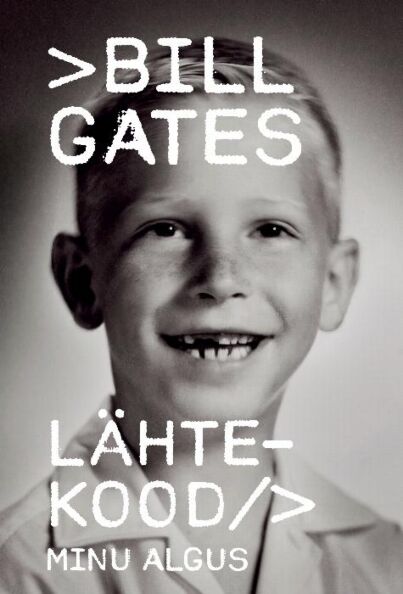 Bill Gates: lähtekood – minu algus kaanepilt – front cover