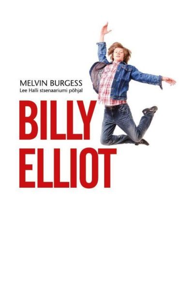 Billy Elliot Lee Halli stsenaariumi põhjal kaanepilt – front cover