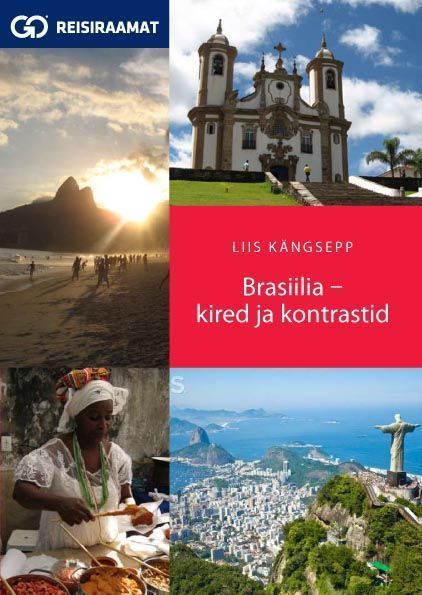 Brasiilia – kired ja kontrastid kaanepilt – front cover