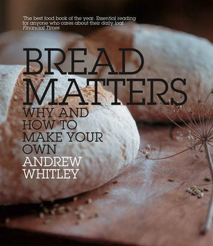 Bread Matters Why and How to Make Your Own kaanepilt – front cover