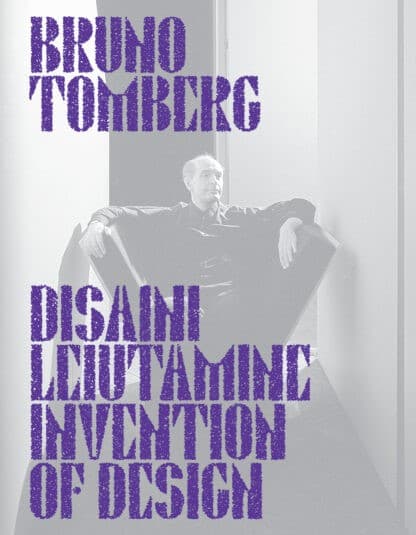 Bruno Tomberg: disaini leiutamine Invention of design kaanepilt – front cover