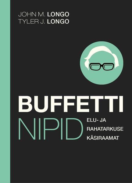 Buffetti nipid: elu- ja rahatarkuse käsiraamat kaanepilt – front cover