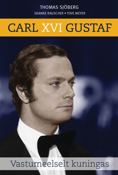 Carl XVI Gustaf: vastumeelselt kuningas kaanepilt – front cover