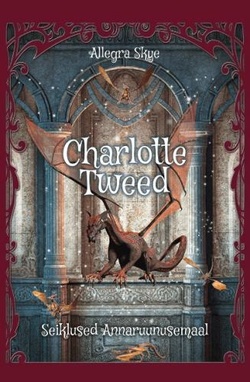Charlotte Tweed: seiklused Annaruunusemaal, 1. osa kaanepilt – front cover