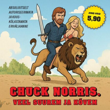 Chuck Norris: veel suurem ja kõvem Absoluutselt autoriseerimata ja kooskõlastamata eriväljaanne kaanepilt – front cover