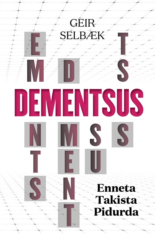 Dementsus: enneta, takista, pidurda kaanepilt – front cover
