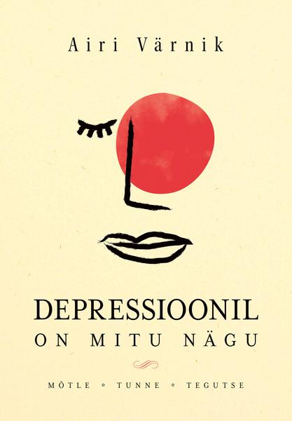 Depressioonil on mitu nägu kaanepilt – front cover