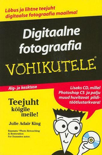 Digitaalne fotograafia võhikutele Alg- ja kesktase kaanepilt – front cover